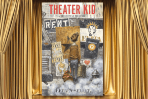 "Theater Kid" by Jeffrey Seller