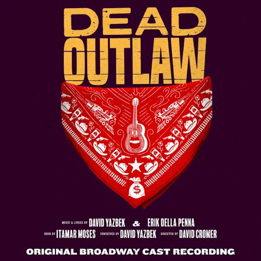 Dead Outlaw Broadway cast album