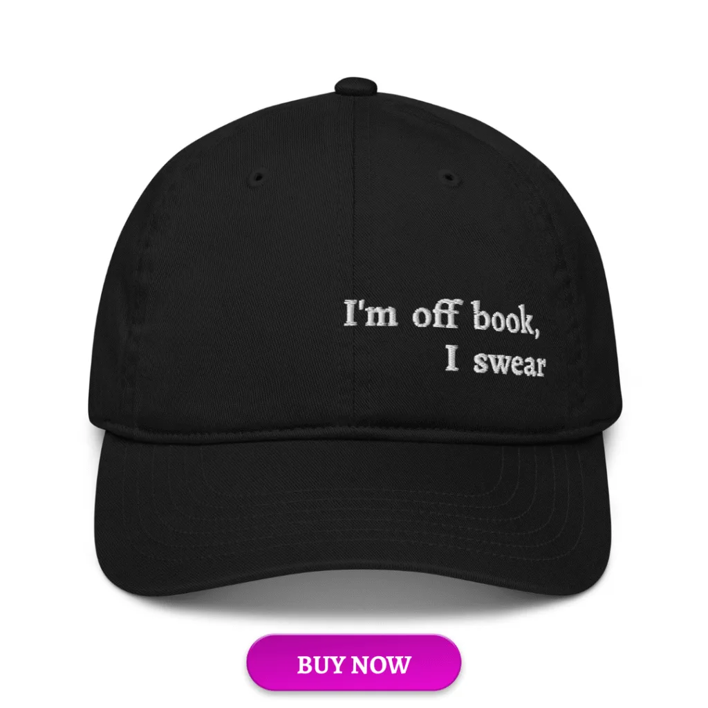 I'm off book I swear baseball cap, 1 Minute Critic limited edition