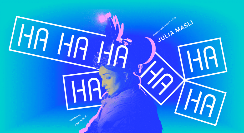 "ha, ha, ha, ha, ha, ha, ha, ha" starring Julia Masley at Pasadena Playhouse.