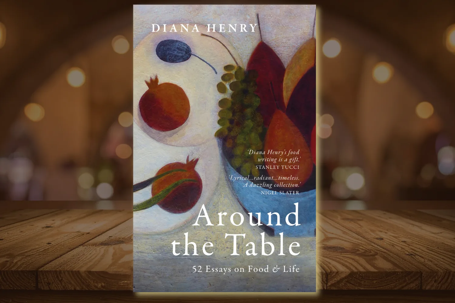 "Around the Table" by Diana Henry.