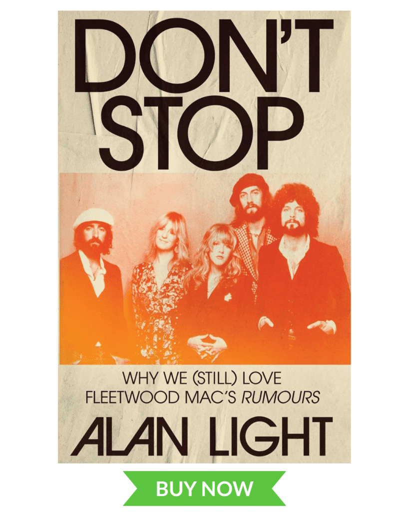 "Don't Stop: Why We (Still) Love Fleetwood Mac's 'Rumors' " book cover