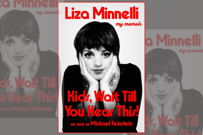 Book cover of Liza Minnelli's memoir, "Kids, Wait Till You Hear This!"