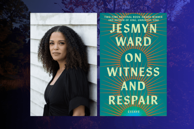 Author Jesmyn Ward and the book cover for "On Witness and Respair."