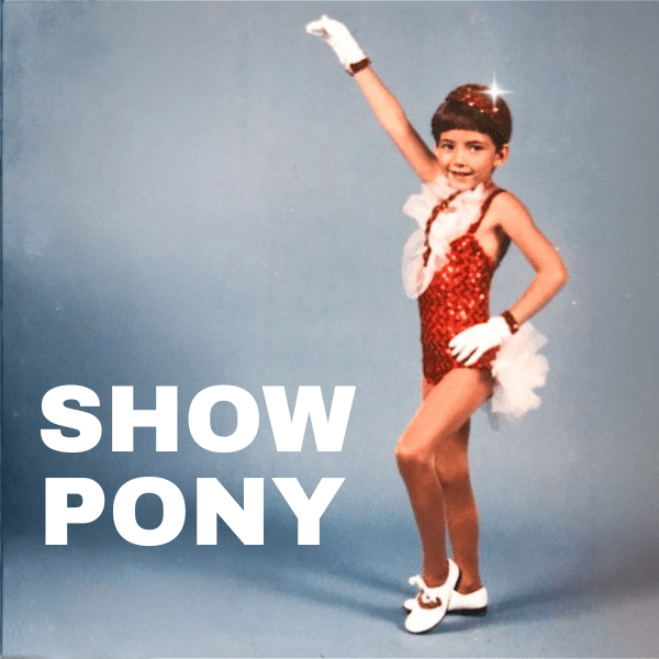 Show Pony starring Irene Molloy
